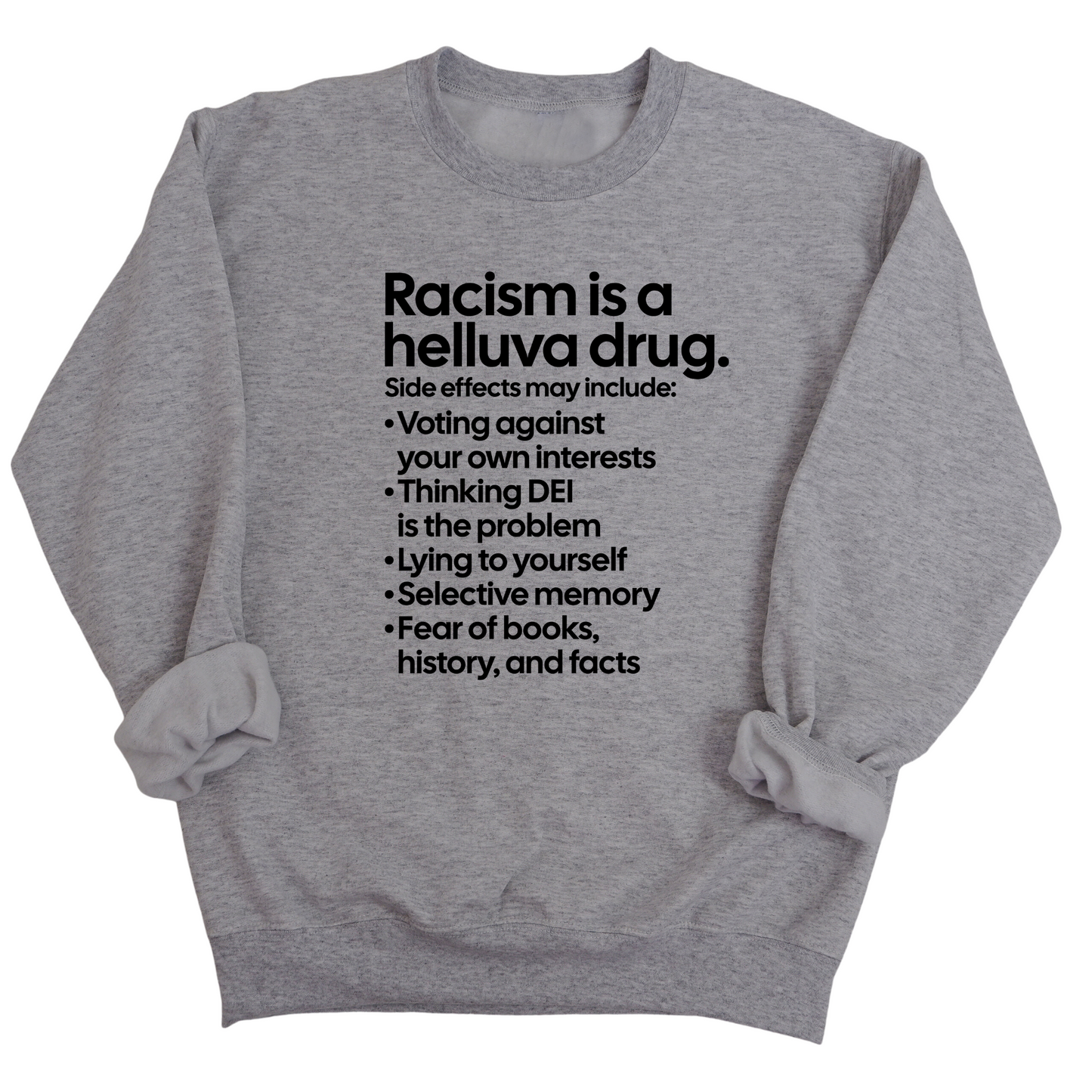 Racism Is a Helluva Drug Unisex Sweatshirt