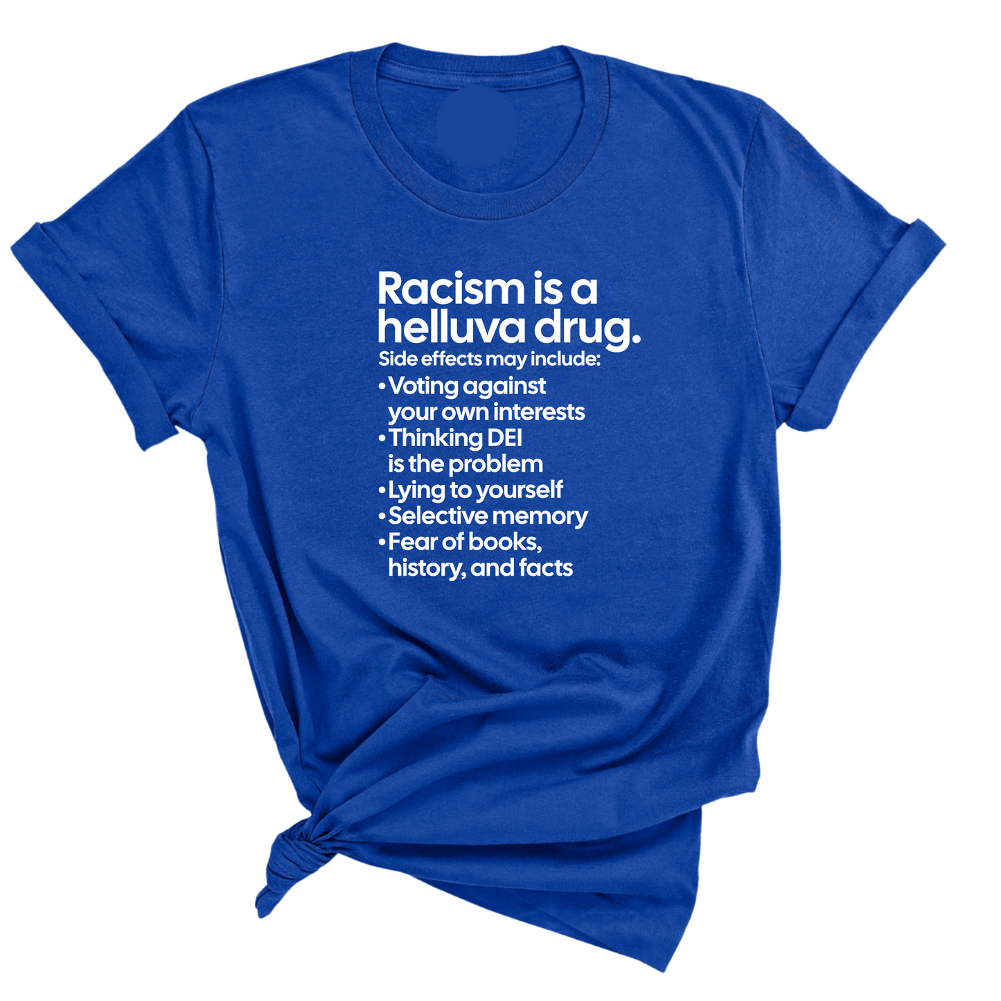 Racism Is a Helluva Drug Unisex Tee