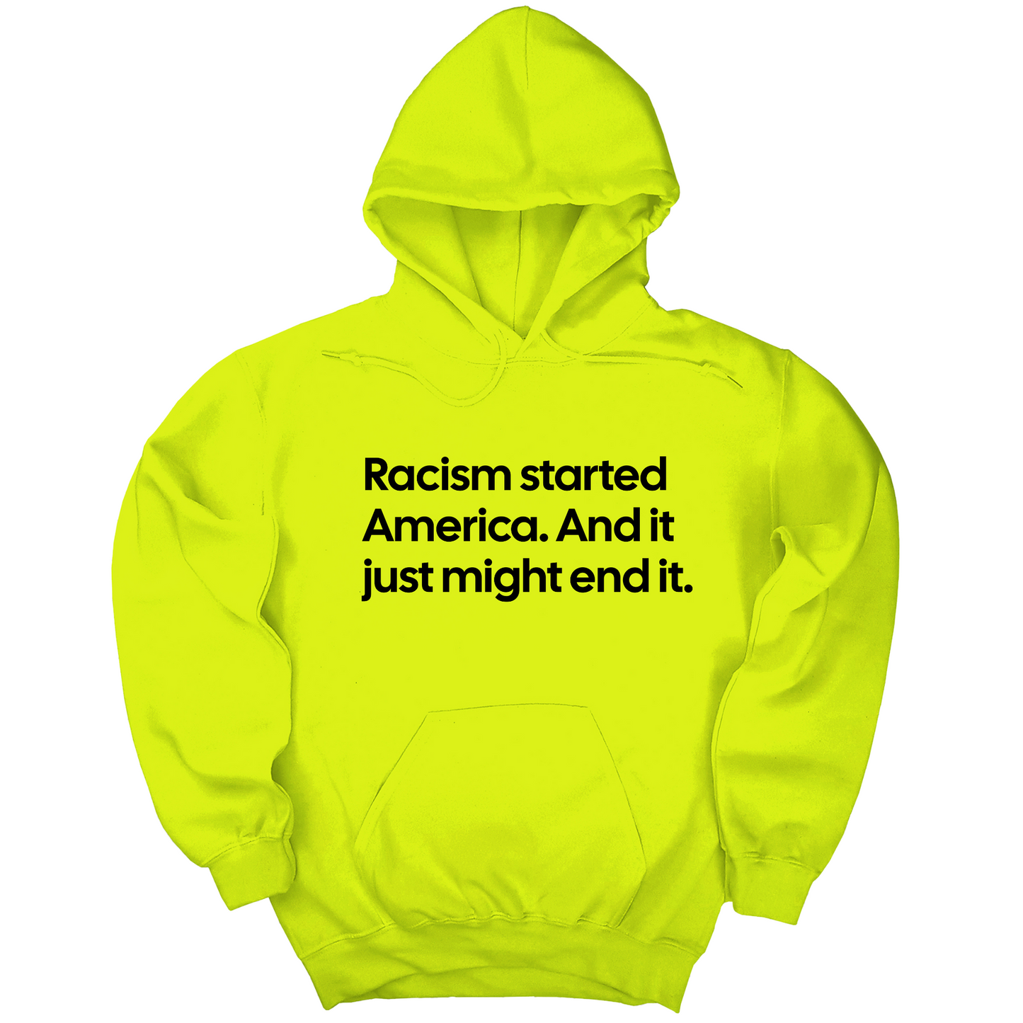 Racism Started America. And It Just Might End It Unisex Hoodie