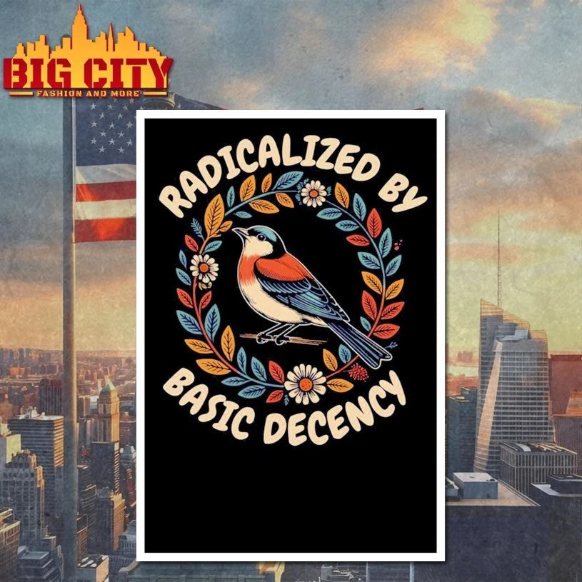 Radicalized by basic decency t-shirt