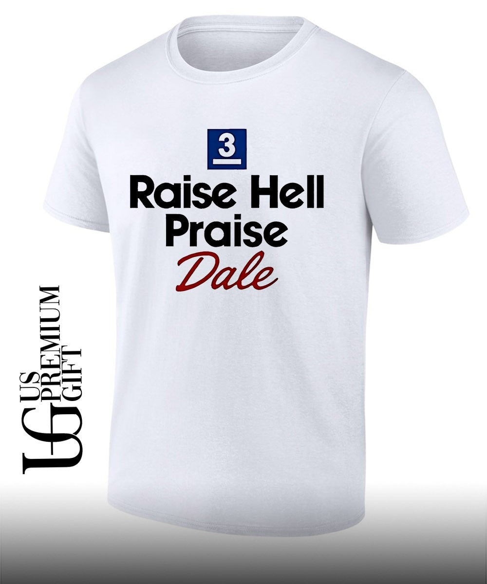 Raise Hell Praise Dale Earnhardt 3 shirt