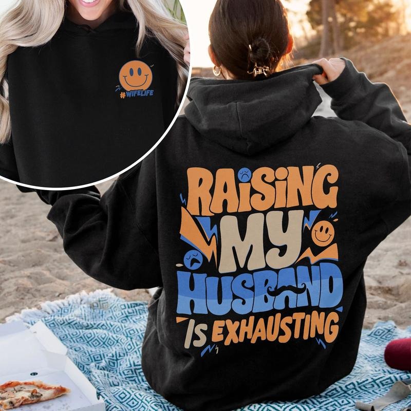 Raising My Husband Is Exhausting Shirt Design Funny Wife Instant Cool Wife Cool Mom Funny Mom File Print Gift For Her...