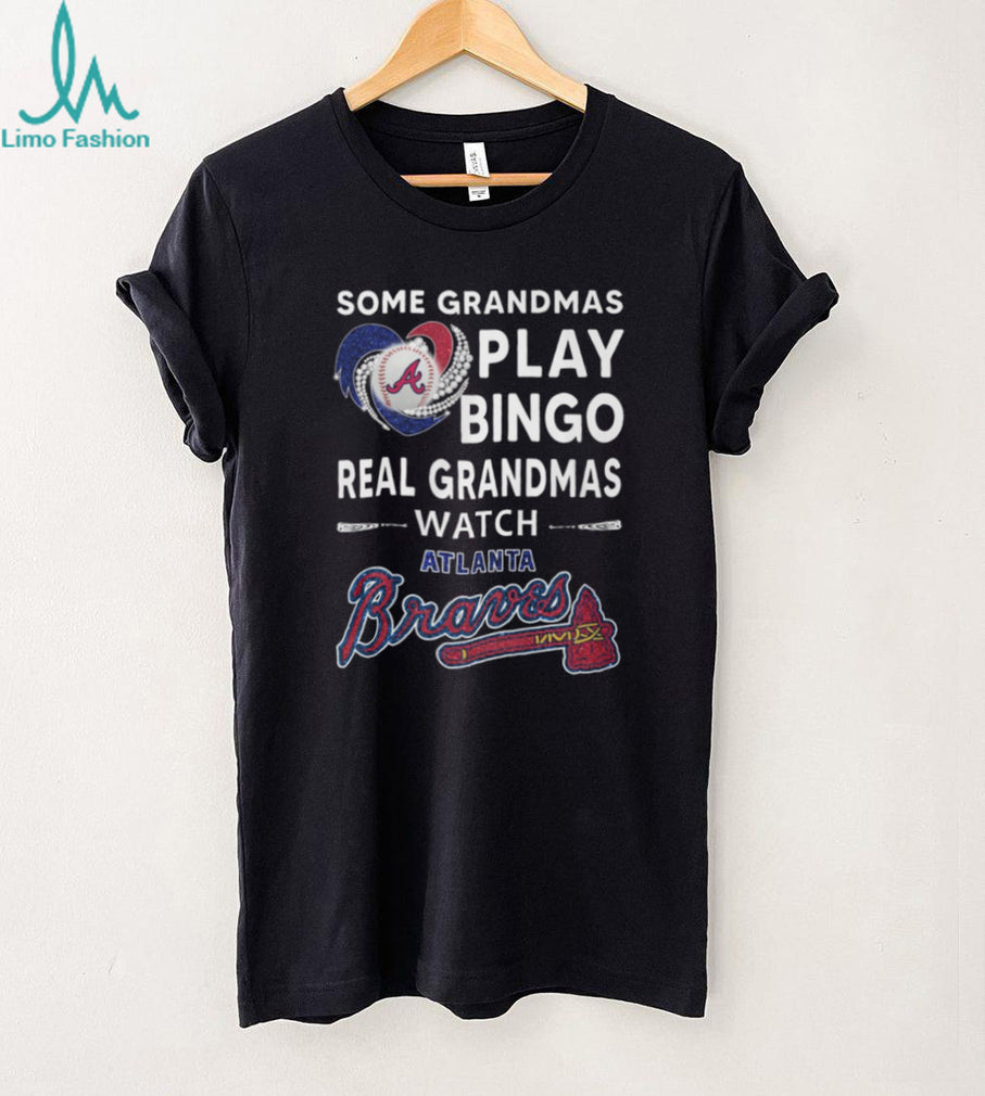 Real Grandmas Watch Atlanta Braves Baseball Fan T Shirt