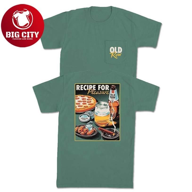 Recipe For Pleasure Old Row Two Sided Shirt