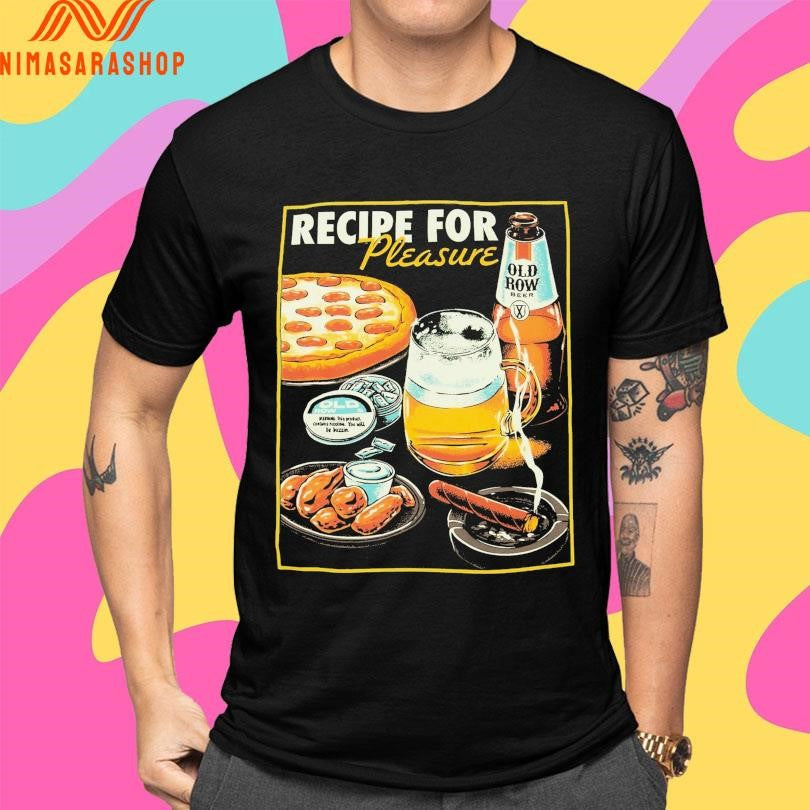 Recipe For Pleasure Shirts