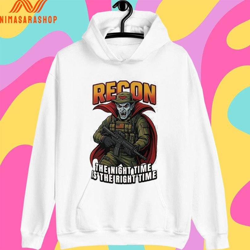 Recon The Night Time Is The Right Time Shirts