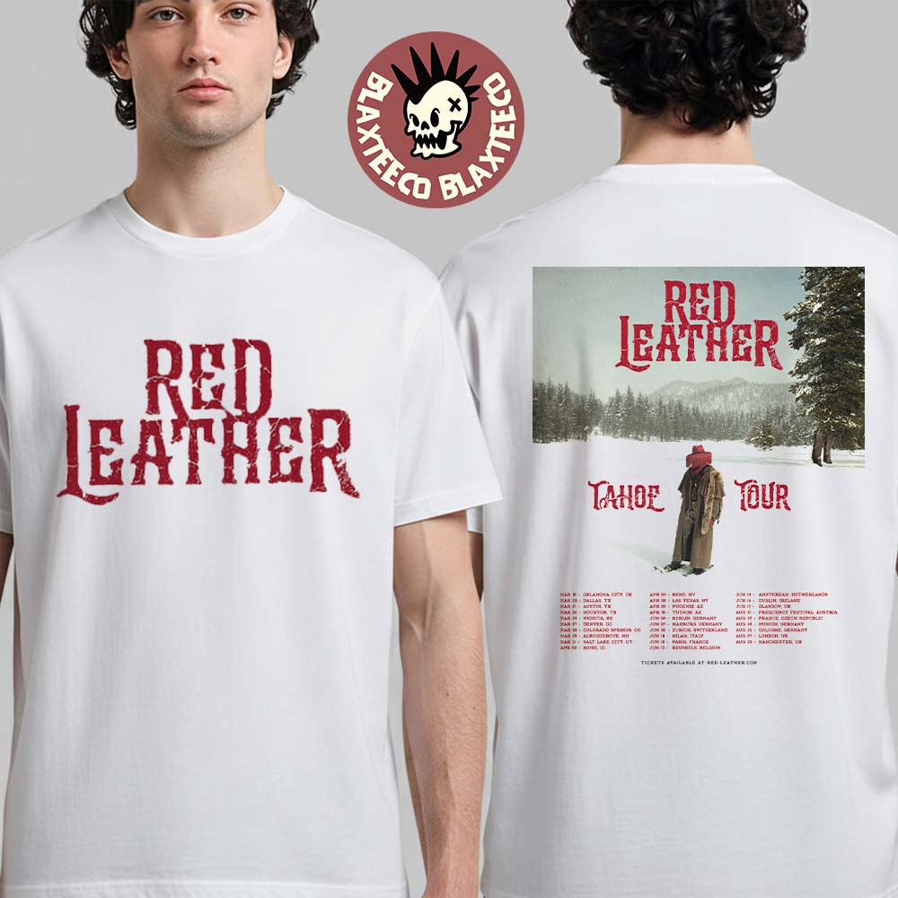Red Leather Tahoe Tour 2026 Schedule Dates Two Sided T-Shirt