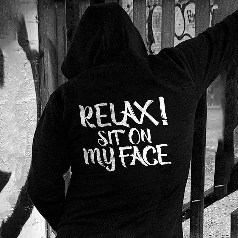 Relax! Sit On My Face Printed Men's Hoodie, Sweatshirt, Comfort Errands, Classic Cotton Fabric Menswear, Women's...