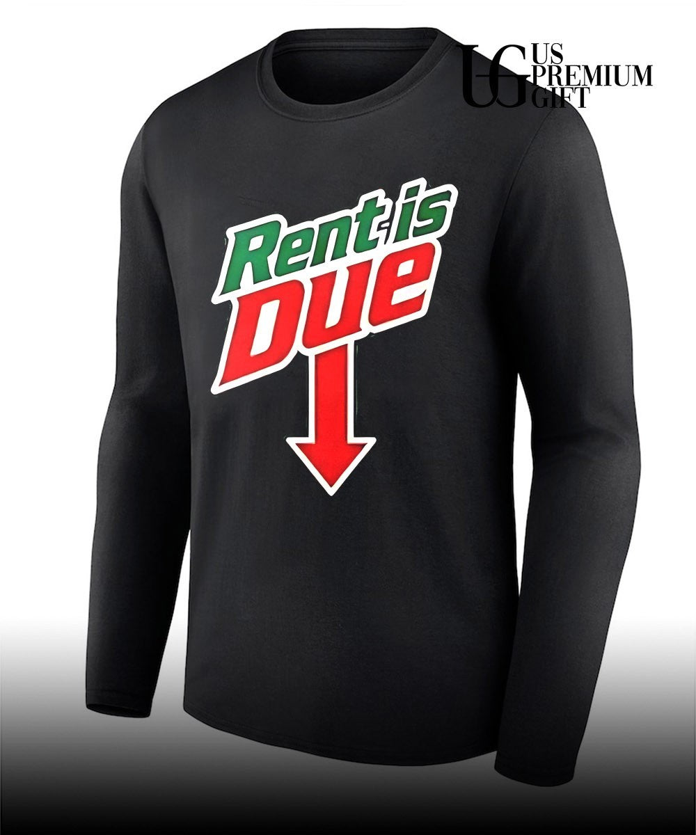 Rent is Due shirt