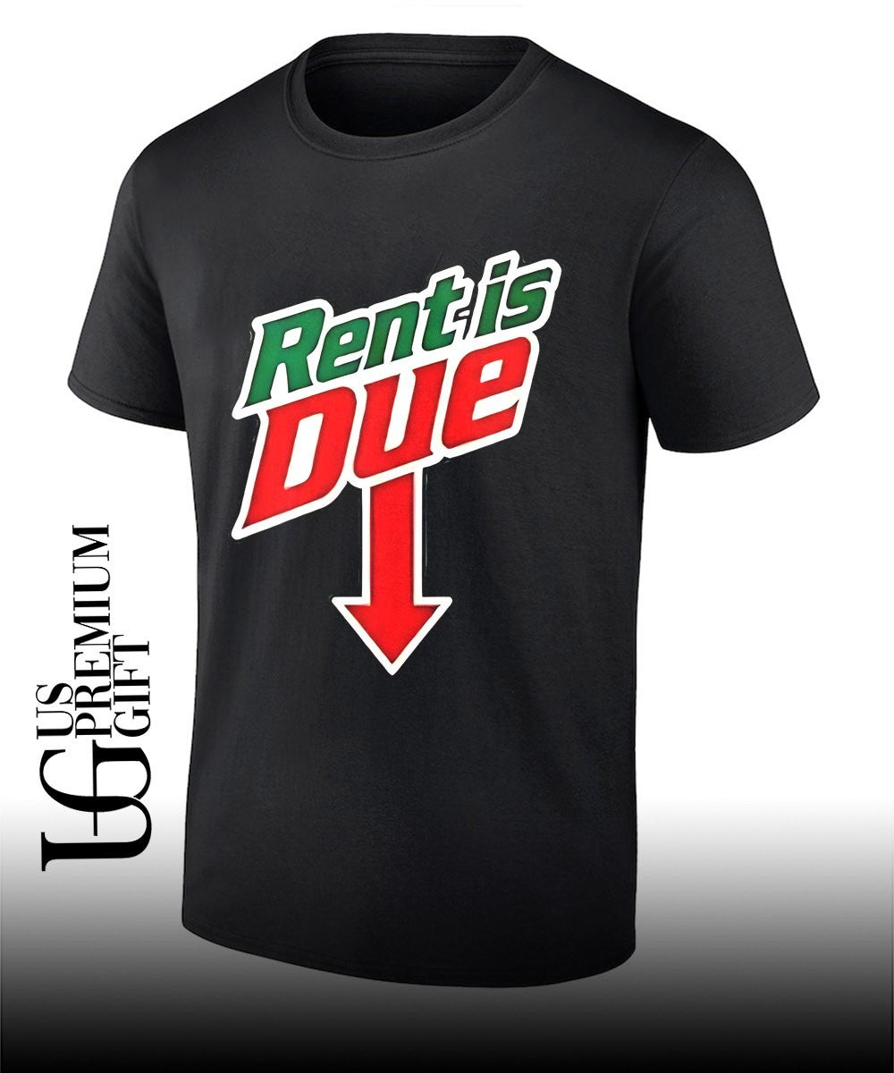 Rent is Due shirt