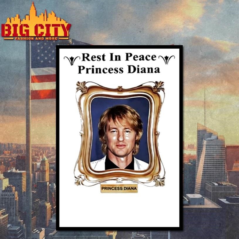 Rest In Peace Princess Diana Owen Wilson Shirt