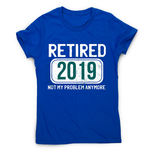 Retirement funny quote t-shirt women's