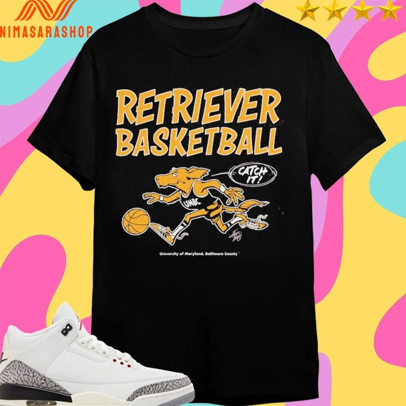 Retrievers Basketball Catch It University Of Maryland Baltimore County Shirts