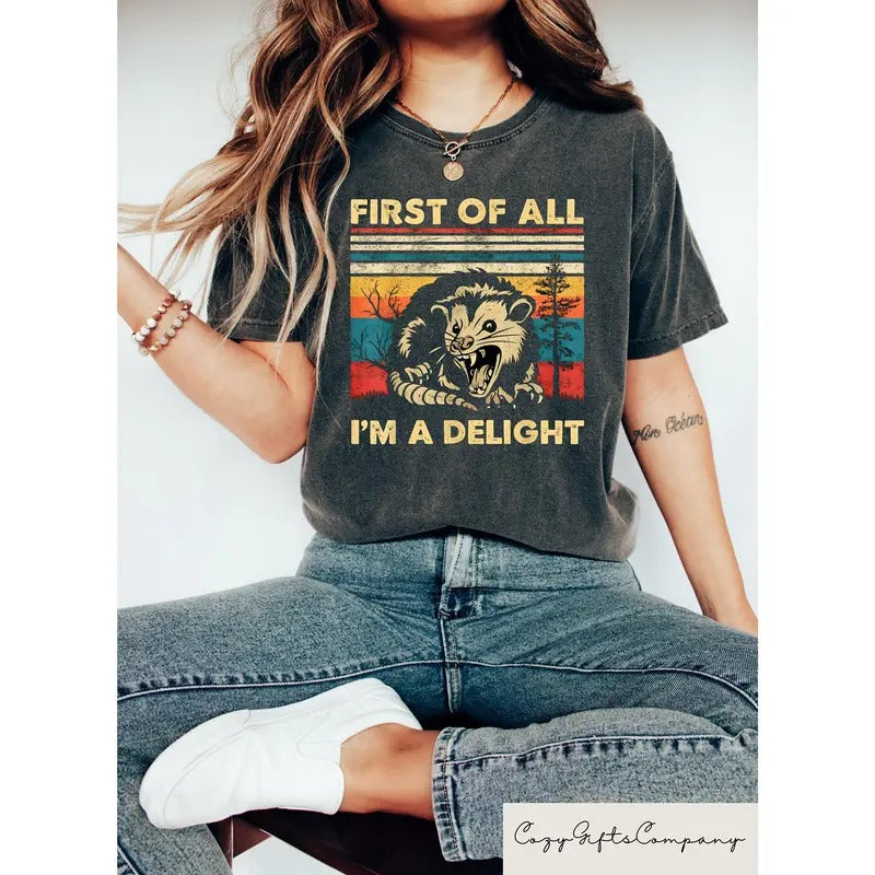 Retro First Of All I'm A Delight Sarcastic Angry Opossum Lover Shirt, Funny Animal Lover Shirt, Unique Gift for Opossum...
