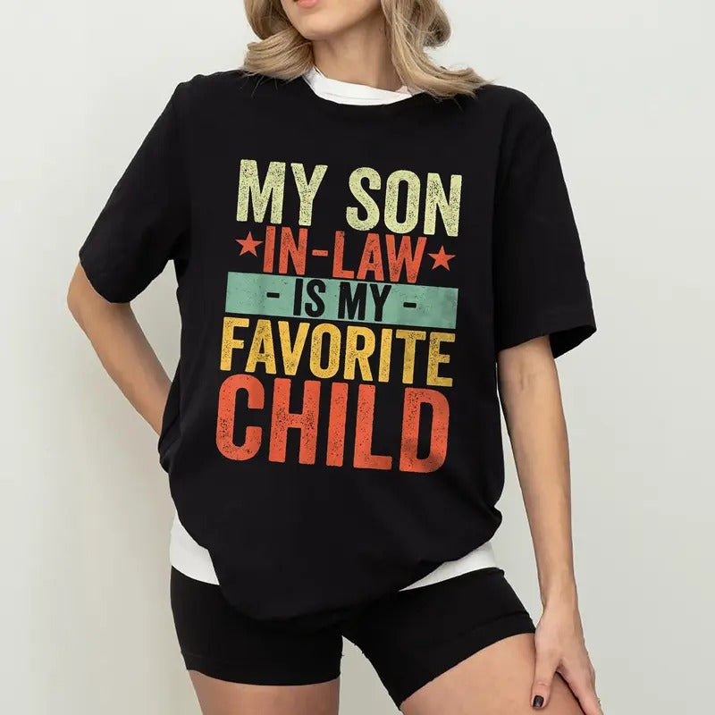 Retro My Favorite Child Most Definitely My Son-In-Law Shirt, Funny In Law Shirt, Cute Mothers Day Shirt