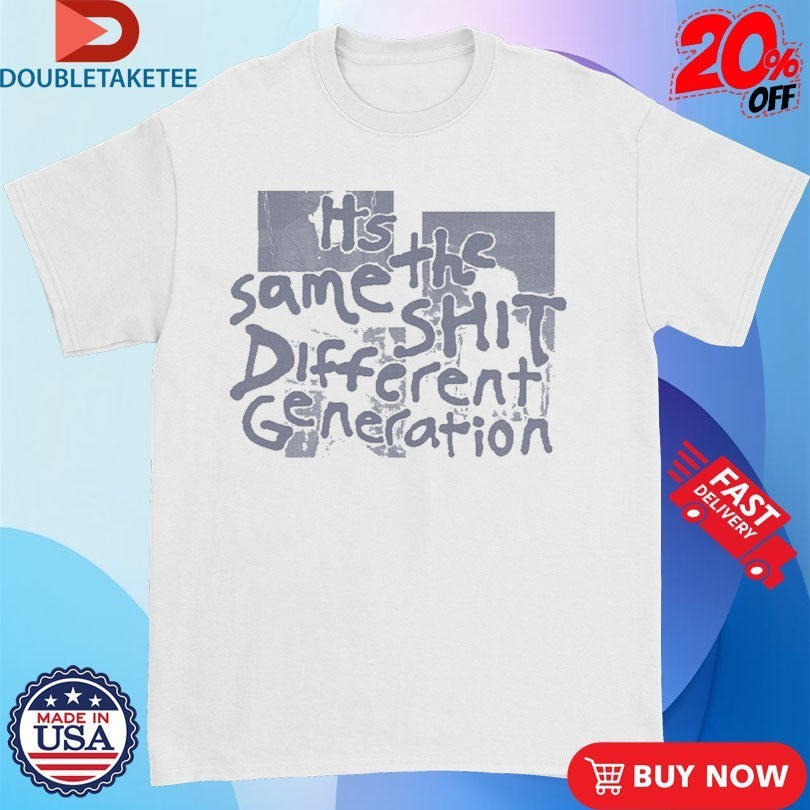 Ricky Montgomery It’s The Same Shit Different Generation Shirts