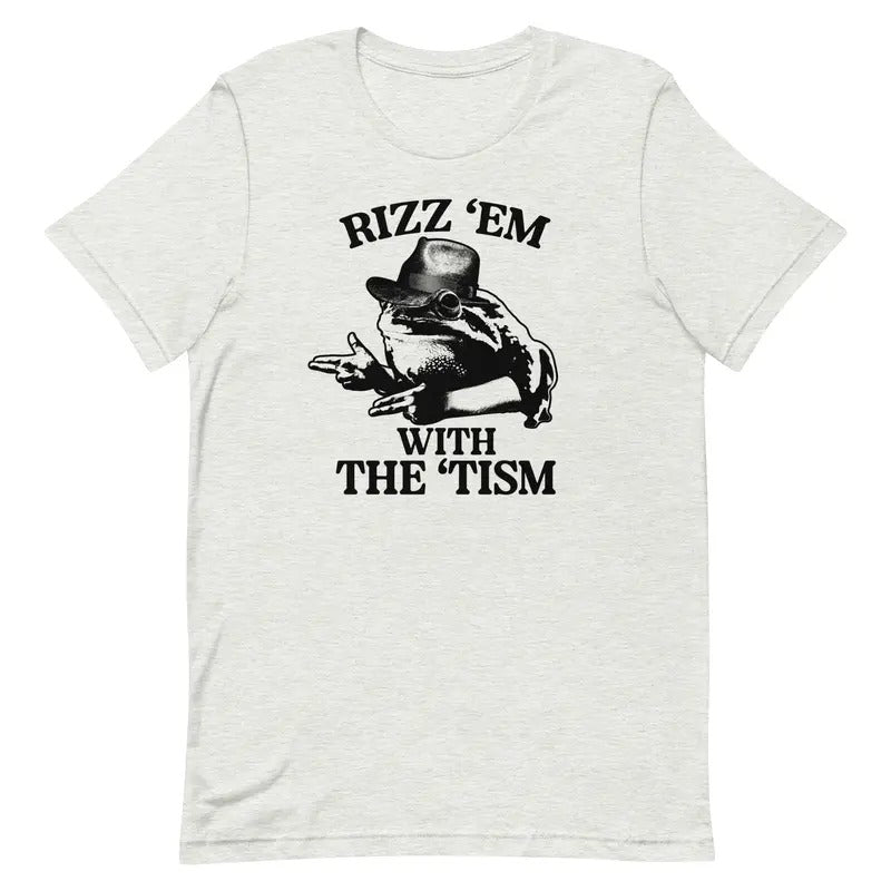 Rizz 'Em With the 'Tism (Frog) Unisex t-shirt Hoodie, Sweatshirt | UrbanDripWear.com