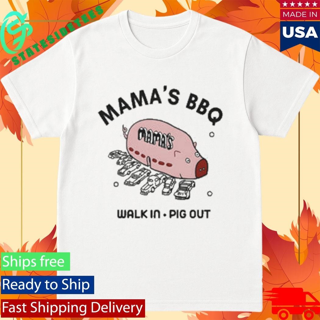 Rob Mac Mama’s BBQ Walk In Pig Out Shirt