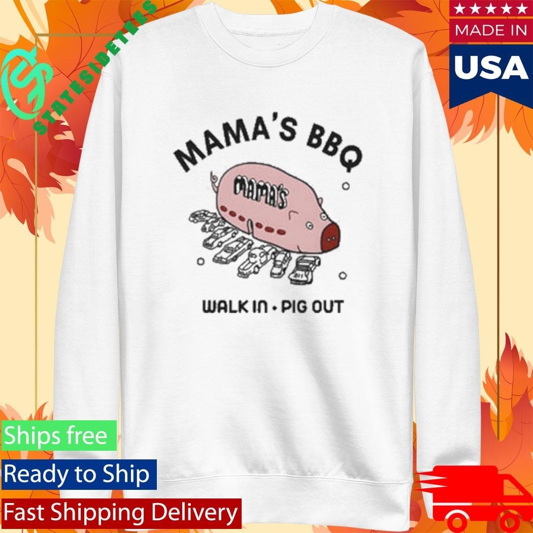 Rob Mac Mama’s BBQ Walk In Pig Out Shirt