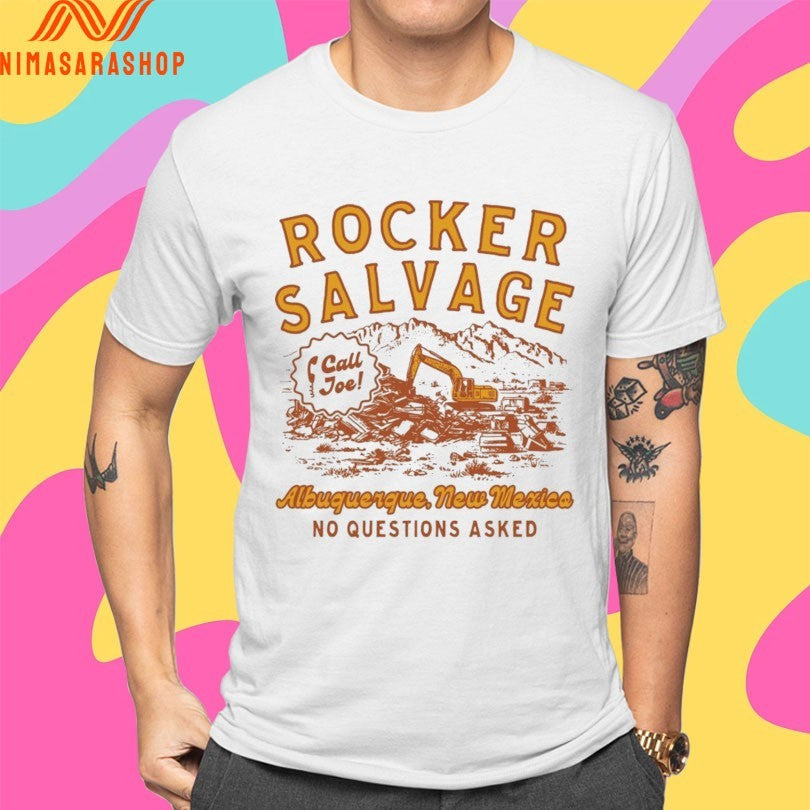 Rocker Salvage Call Joe Albuquerque New Mexico No Questions Asked Shirts
