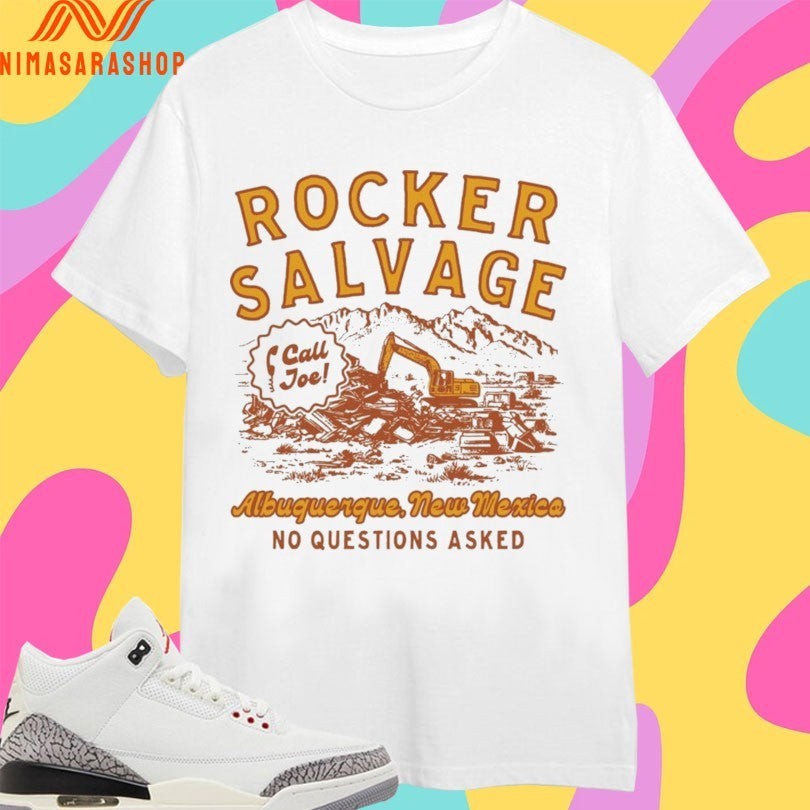 Rocker Salvage Call Joe Albuquerque New Mexico No Questions Asked Shirts