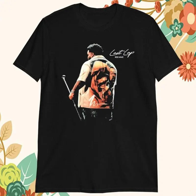 Rod Wave Last Lap Tour 2024 T-Shirt Sweatshirt Hoodie | UrbanDripWear.com