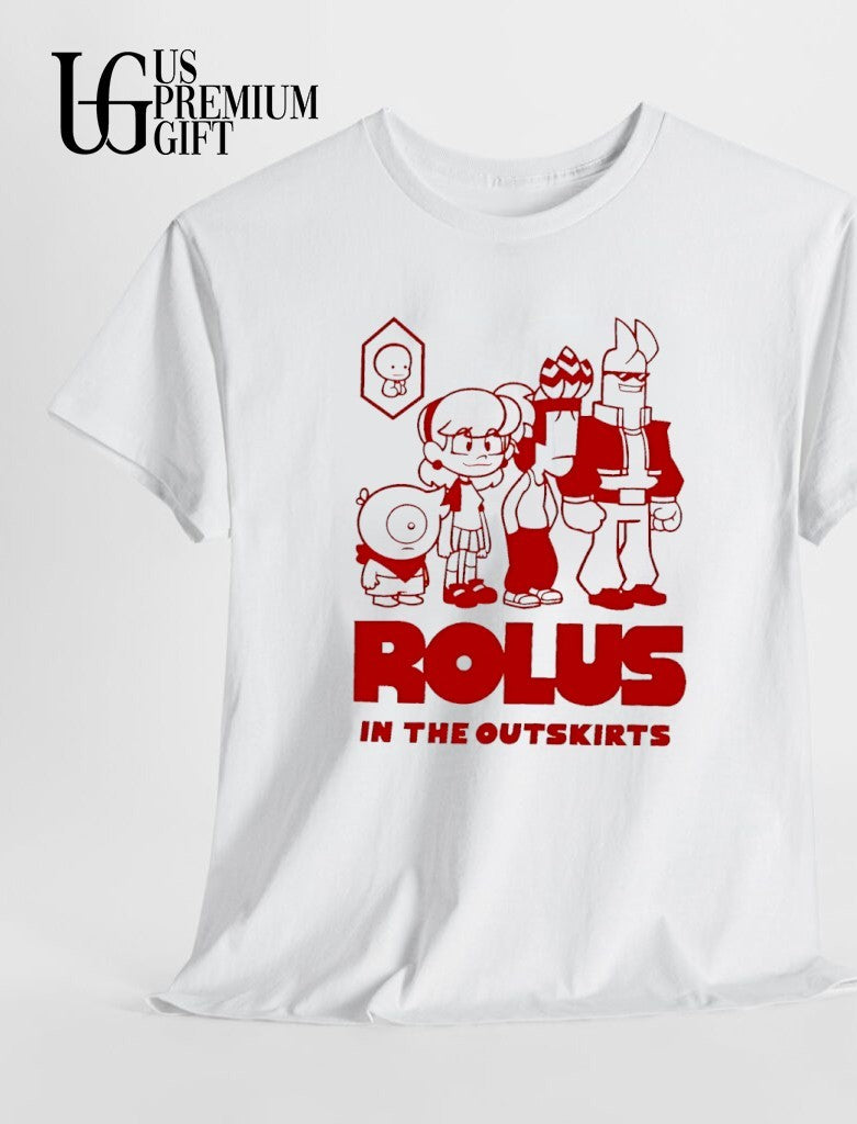 Rolus in the Outskirts cartoon character shirt
