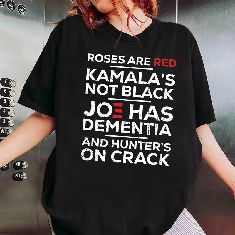 Roses are Red Kamala's Not Black Joe Has and Hunter's On Crack T-Shirt Hoodie, Sweatshirt | UrbanDripWear.com