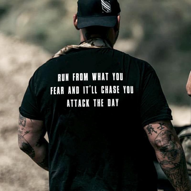Run From What You Fear And It'll Chase You Printed Men's T-shirt Gifts for the Man of Character,Merch gift Hoodie, Sweatshirt