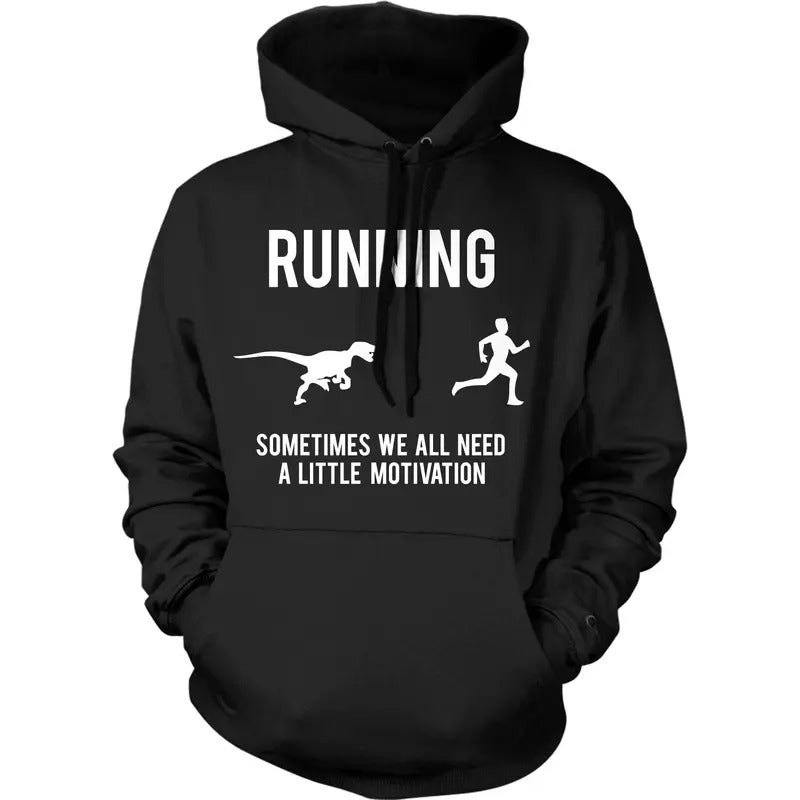 Running Motivation Sweater Funny T shirt Sarcasm Humor Run Novelty Hoodie Funny Hoodies Fitness Hoodie Funny Dinosaur...