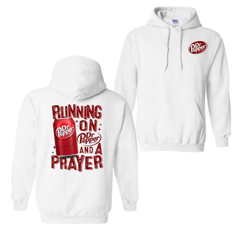 Running On Dr. Pepper And A Prayer Hoodie Sweatshirt T-Shirt, For Men And Women, Trendy Shirt | UrbanDripWear.com