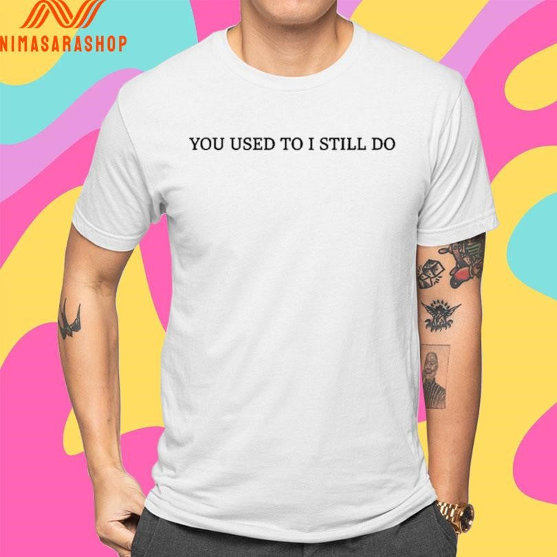 Russell Westbrook You Used To I Still Do 2026 Shirts