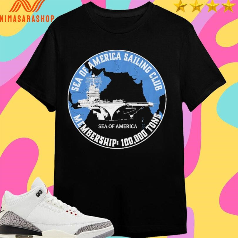 Ryan Mcbeth Sea Of America Sailing Club Membership 100000 Tons Shirts