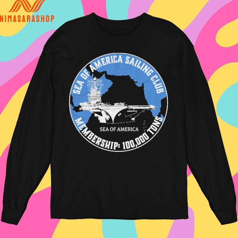 Ryan Mcbeth Sea Of America Sailing Club Membership 100000 Tons Shirts