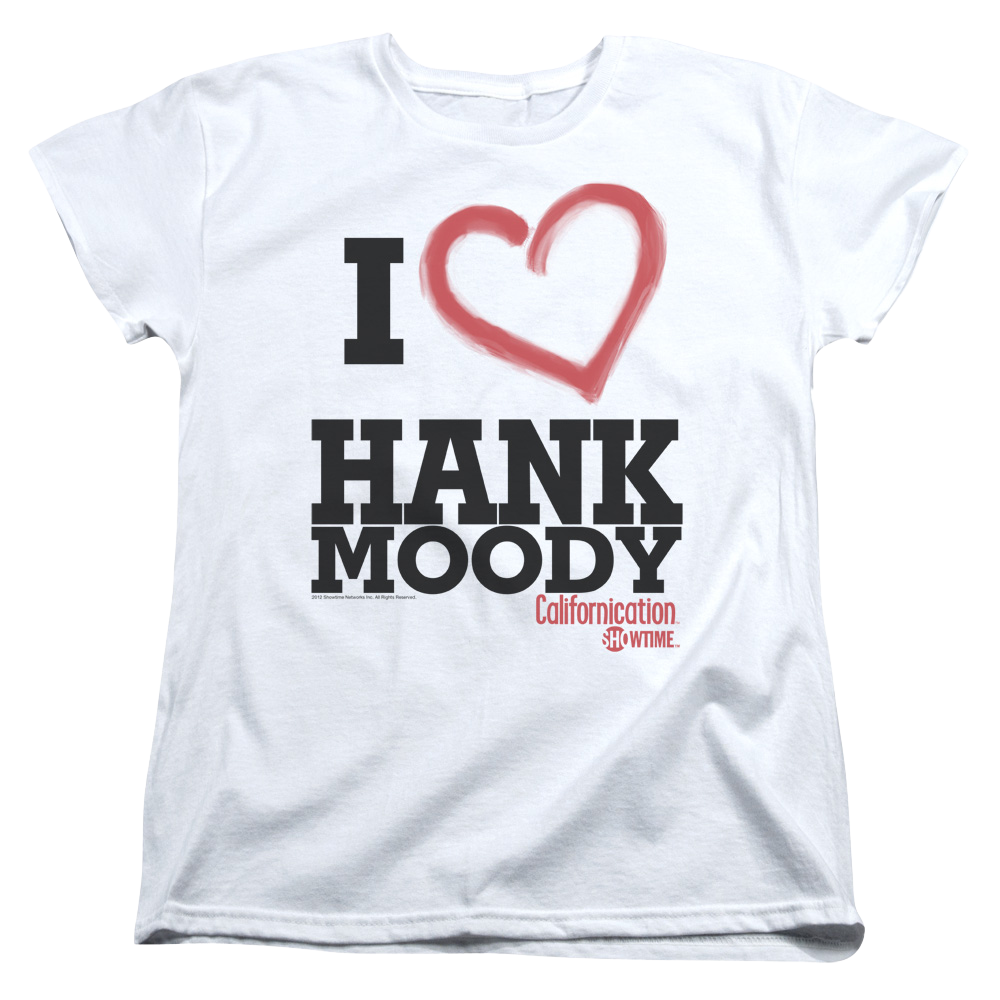 Californication I Heart Hank Moody - Women's T-Shirt
