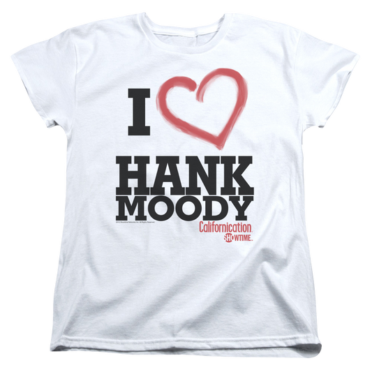 Californication I Heart Hank Moody - Women's T-Shirt