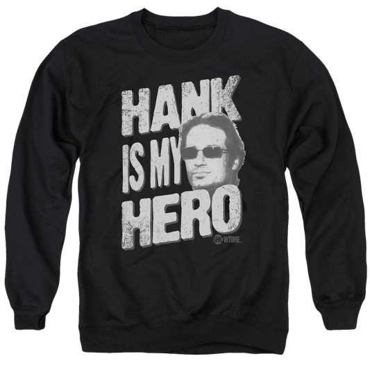 Californication Hank Is My Hero - Men's Crewneck Sweatshirt