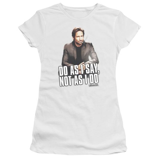Californication Do As I Say - Juniors T-Shirt