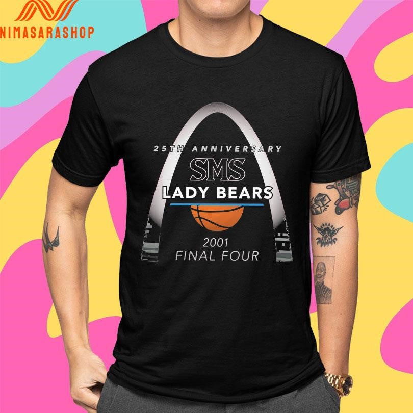 SMS Lady Bears 25th Anniversary 2001 Final Four Shirts