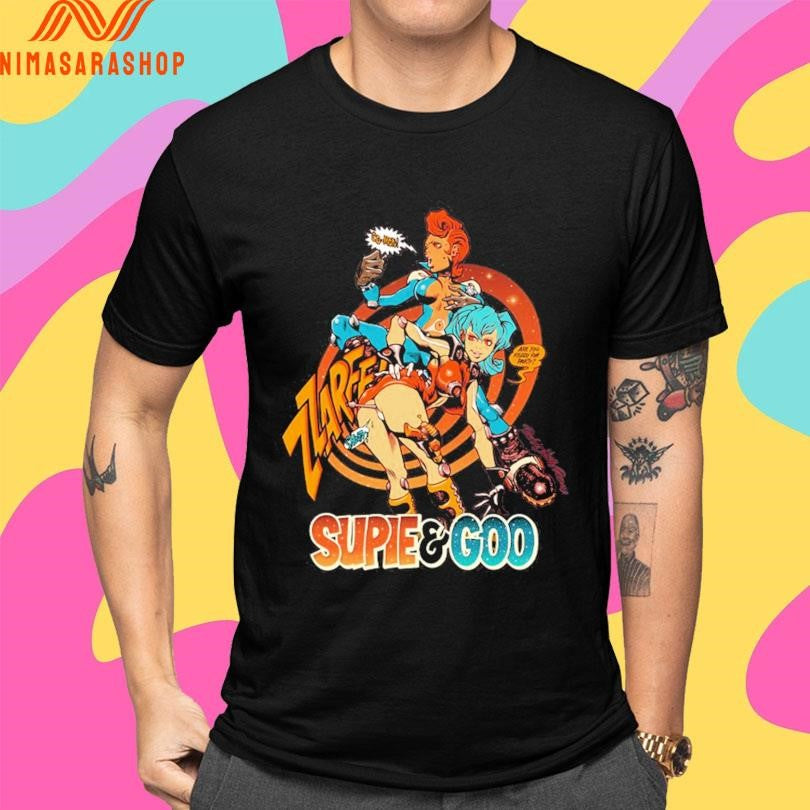 SUPIE and GOO ARE YOU READY Shirts