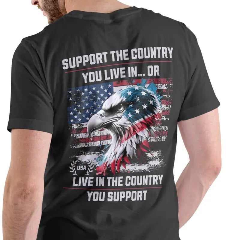 SUPPORT THE COUNTRY YOU LIVE IN (#2 design). T Shirt Hoodie, Sweatshirt | UrbanDripWear.com