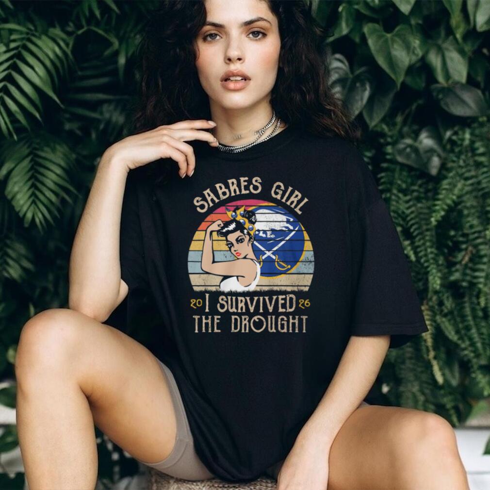 Sabres Girl Rosie the Riveter I Survived the Drought 2026 T Shirt