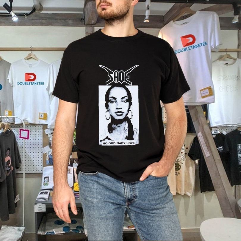Sade No Ordinary Bastard Shirts