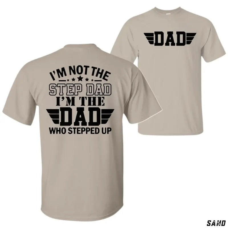 Step Dad Appreciation T-shirt Proud Dad Who Stepped Up Sweatshirt Fathers Day Gift Cozy Cotton Pullover Unisex Streetwear...