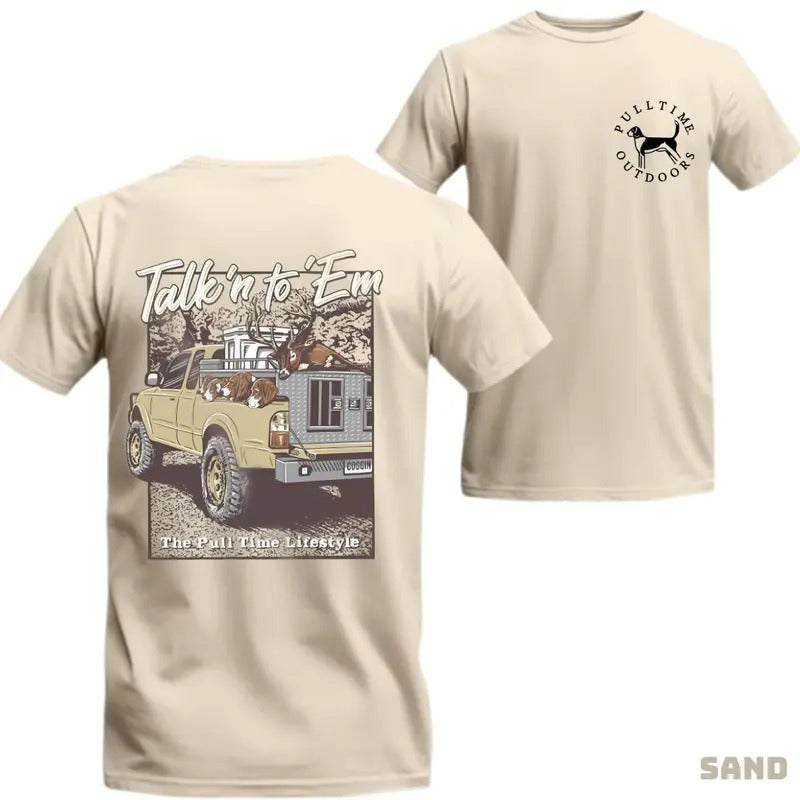 Talk'n To 'em T-shirt Deer Dogs Pull Time Shirt Cotton Fabric Soft Top Menswear Shortsleeve Operator Tropical Casual...