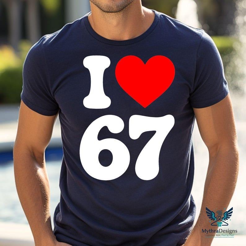 Classic 67 Meme I Love Six Seven T-Shirt,Retro Meme Shirt Hoodie, Sweatshirt | UrbanDripWear.com