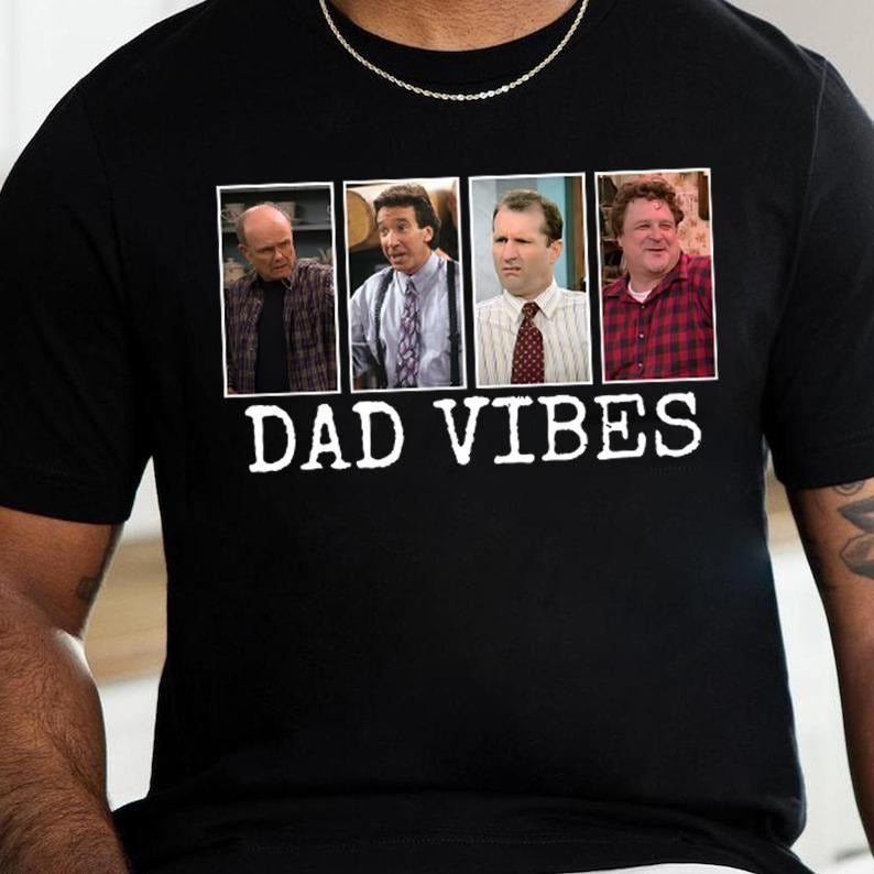 Dad Vibes 90s Funny Sitcom ,The Toolman Dad, Sarcastic Dad T-Shirt ,Gift for Dad, Fathers Day Hoodie, Sweatshirt