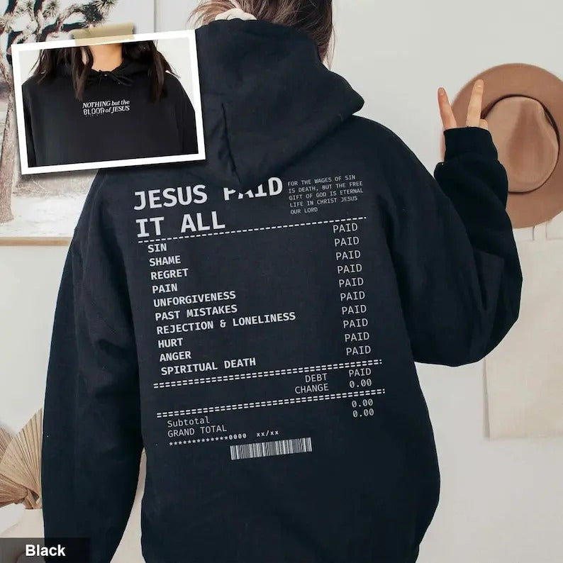 Salvation Jesus Paid It All Receipt Hoodie Nothing But The Blood Of Jesus Hoodie Bible Verse Hoodie Trendy Christian...