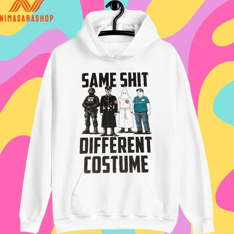 Same Shit Different Costume ICE 2026 Shirts