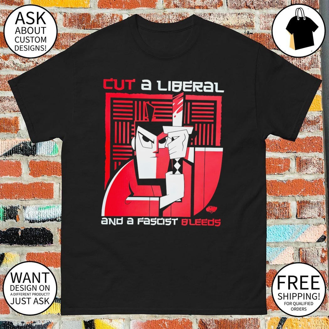 Samurai cut a liberal and a fascist bleeds shirt